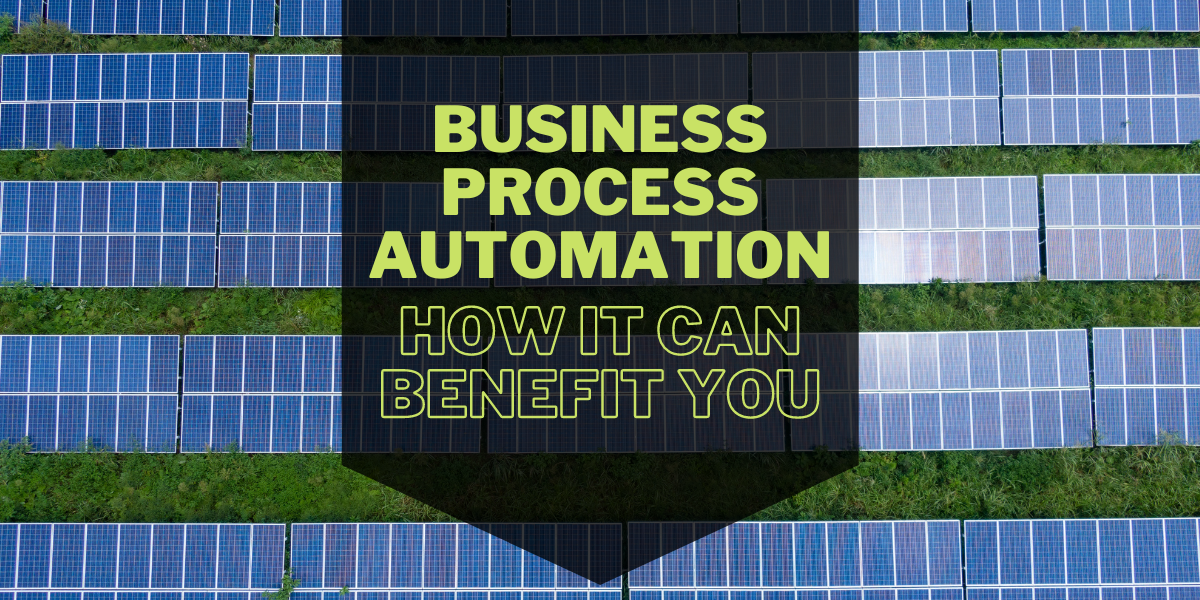 Business Process Automation How it can Benefit You